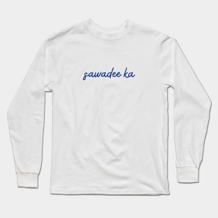 sawadee ka - Thai blue - Flag color Long Sleeve T-Shirt